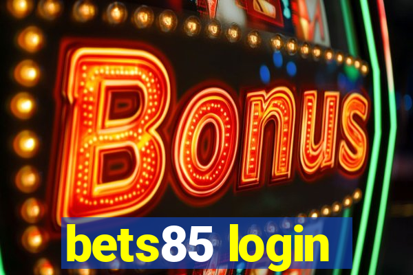 bets85 login